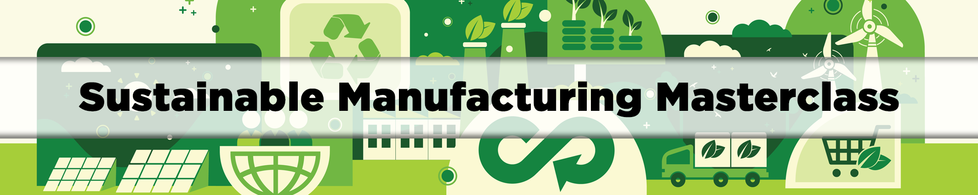 Sustainable Manufacturing Masterclass